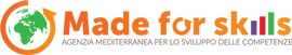 Made for skills - Agenzia Mediterranea per lo sviluppo delle competenze